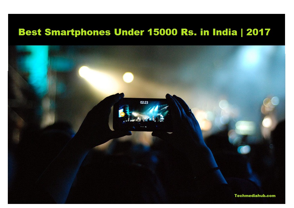 best smartphones under 15000 Rupees in india